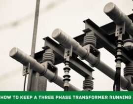 How to Keep a Three Phase Transformer Running